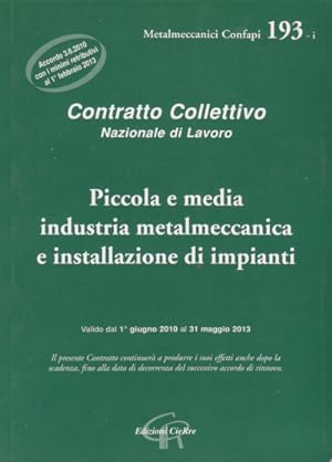 Contratto Collettivo Nazionale di Lavoro - Piccola e media industria metalmeccanica e installazio...
