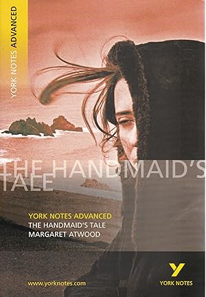 The Handmaid's Tale. Margaret Atwood. York Notes Advanced