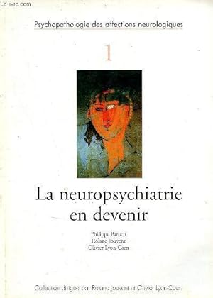 Bild des Verkufers fr Psychopathologie des affections neurologiques - La neuropsychiatrie en devenir. zum Verkauf von Le-Livre