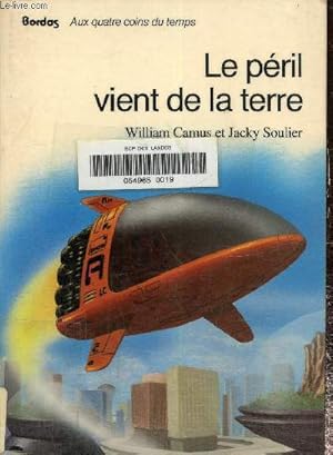 Image du vendeur pour Le pril vient de la terre.Collection aux quatre coins du temps mis en vente par Le-Livre