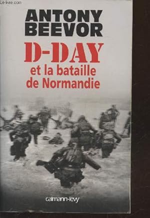 Image du vendeur pour D-Day et la bataille de Normandie mis en vente par Le-Livre