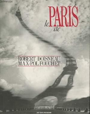 Seller image for Le Paris de Robert Doisneau et Max-Pol Fouchet for sale by Le-Livre