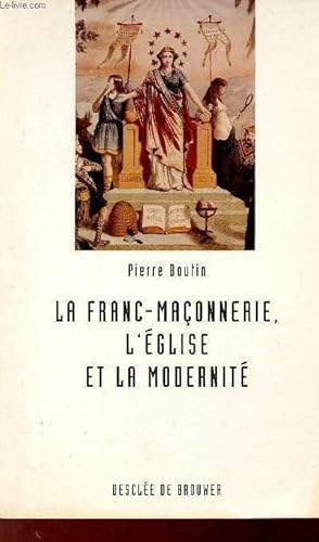 Bild des Verkufers fr La franc-maonnerie l'Eglise et la modernit - Les enjeux institutionnels du conflit. zum Verkauf von Le-Livre