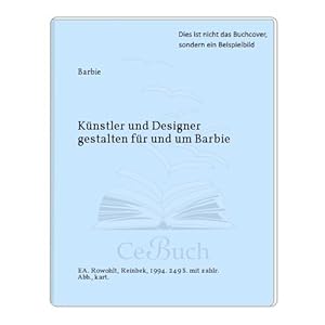 Seller image for Barbie. Künstler und Designer gestalten für und um Barbie for sale by MULTI BOOK