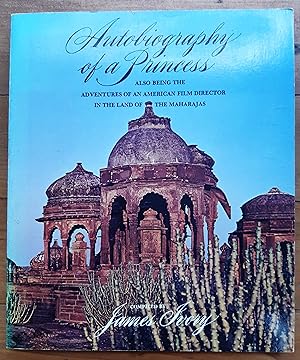 Seller image for Autobiography of a Princess - Also Being the Adventures of an American Film Director in the Land of the Maharajas for sale by Ampersand Books