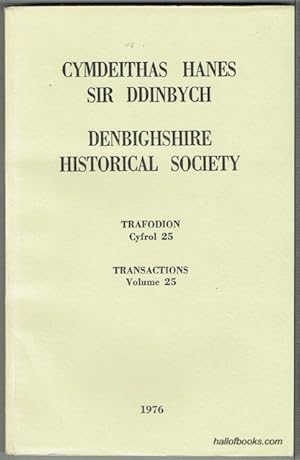 Cymdeithas Hanes Sir Ddinbych - Denbighshire Historical Society: Trafodion Cyfrol 25 - Transactio...