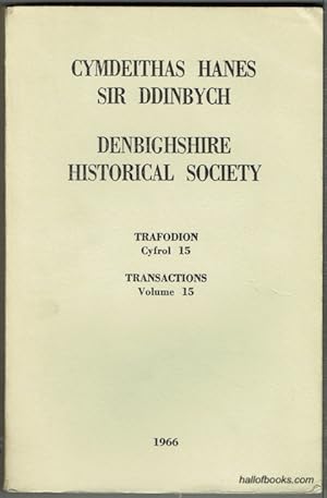 Cymdeithas Hanes Sir Ddinbych - Denbighshire Historical Society: Trafodion Cyfrol 15 - Transactio...