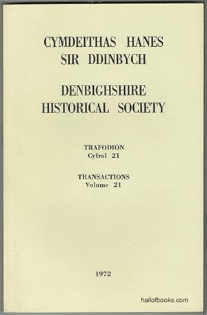 Cymdeithas Hanes Sir Ddinbych - Denbighshire Historical Society: Trafodion Cyfrol 21 - Transactio...