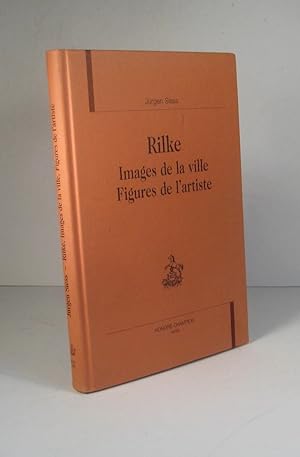 Image du vendeur pour Rilke. Images de la ville. Figures de l'artiste mis en vente par Librairie Bonheur d'occasion (LILA / ILAB)