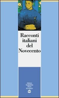 Seller image for Racconti italiani del Novecento. Per le Scuole superiori for sale by MULTI BOOK
