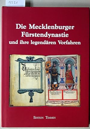 Bild des Verkufers fr Die Mecklenburger Frstendynastie und ihre legendren Vorfahren. Die Schweriner Bilderhandschrift von 1526. zum Verkauf von Antiquariat hinter der Stadtmauer