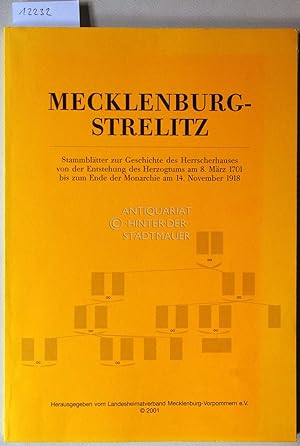 Mecklenburg-Strelitz. Stammblätter zur Geschichte des Herrscherhauses von der Entstehung des Herz...