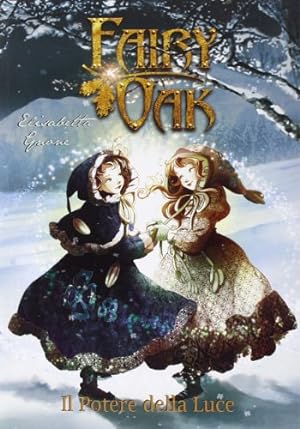 Seller image for Il potere della luce. Fairy Oak: IL POTERE DELLA LUCE - TRADE: 3 for sale by MULTI BOOK