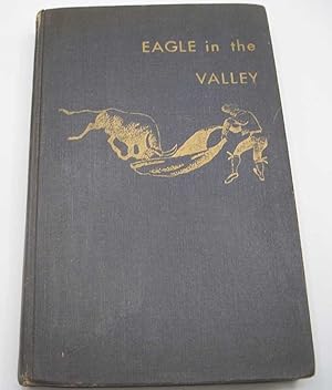 Imagen del vendedor de Eagle in the Valley a la venta por Easy Chair Books