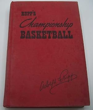 Rupp's Championship Basketball for Players, Coach and Fan