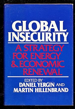 Imagen del vendedor de Global insecurity: A strategy for energy and economic Renewal a la venta por Riverhorse Books