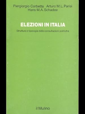 Immagine del venditore per Elezioni in Italia. Struttura e tipologia delle consultazioni politiche venduto da MULTI BOOK