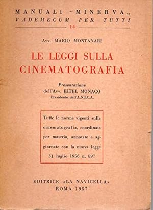 Bild des Verkufers fr Le Leggi sulla Cinematografia - Manuali " Minerva " zum Verkauf von MULTI BOOK