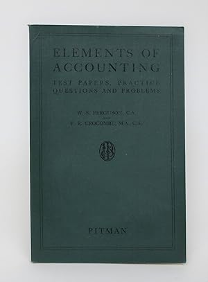 Elements of Accounting: Test Papers, Practice questions and Problems
