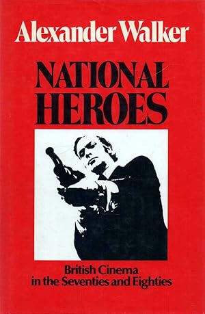 Imagen del vendedor de National Heroes British Cinema in the Seventies and Eighties a la venta por lamdha books