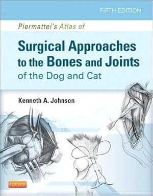 Seller image for An Atlas of Surgical Approaches to the Bones and Joints of the Dog and Cat for sale by AHA-BUCH GmbH