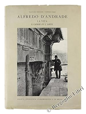 Immagine del venditore per ALFREDO D'ANDRADE. La vita l'opera e l'arte. venduto da MULTI BOOK