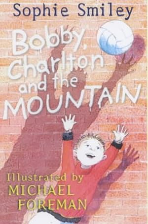 Immagine del venditore per Bobby, Charlton and the Mountain venduto da Antiquariat Buchhandel Daniel Viertel