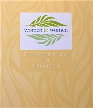 Bild des Verkufers fr Women to Women: The Personal Program for Better Bones zum Verkauf von Alplaus Books