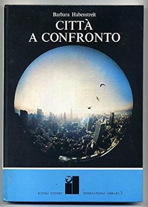 Imagen del vendedor de Citta' A Confronto Di Barbara Habenstreit 1° Ed. 1973 Rizzoli a la venta por MULTI BOOK