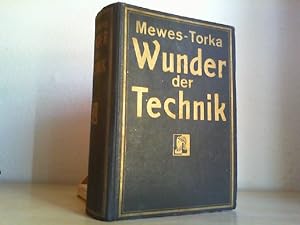 Imagen del vendedor de Die Wunder der Technik. Eine illustrierte Geschichte der Erfindungen. a la venta por Antiquariat im Schloss