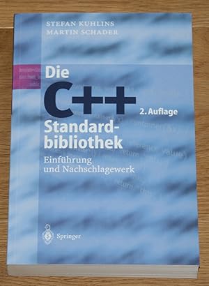 Seller image for Die C++-Standardbibliothek. Einfhrung und Nachschlagewerk. for sale by Antiquariat Gallenberger