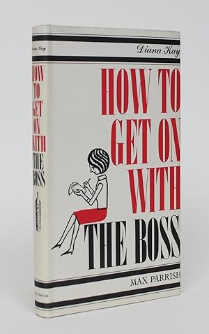 How to Get on with the Boss