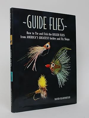 Bild des Verkufers fr Guide Flies: How to tie and fish the Killer Flies from America's Greatest Guides and fly Shops zum Verkauf von Minotavros Books,    ABAC    ILAB