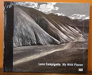 Seller image for LUCA CAMPIGOTTO: MY WILD PLACES for sale by Lost Horizon Bookstore