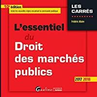 Image du vendeur pour L'essentiel Du Droit Des Marchs Publics : 2017-2018 mis en vente par RECYCLIVRE