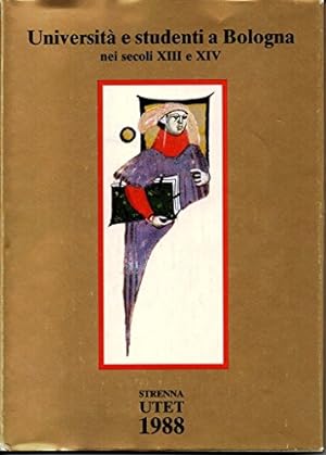Imagen del vendedor de UNIVERSITA' E STUDENTI A BOLOGNA NEI SECOLI XIII E XIV - STRENNA UTET 1988 a la venta por MULTI BOOK