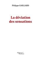 Bild des Verkufers fr La Dviation Des Sensations zum Verkauf von RECYCLIVRE