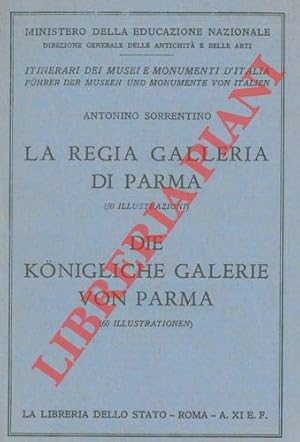 Seller image for La Regia Galleria di Parma. Die Konigliche Galerie von Parma. for sale by MULTI BOOK