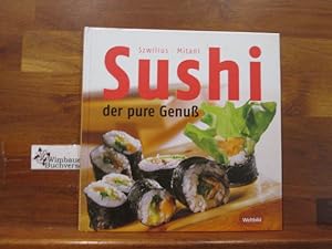 Seller image for Sushi : der pure Genu Szwillus ; Mitani for sale by Antiquariat im Kaiserviertel | Wimbauer Buchversand