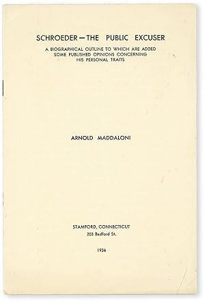 Imagen del vendedor de Schroeder - the Public Excuser. A Biographical Outline to which are added some published opinions concerning his personal traits a la venta por Lorne Bair Rare Books, ABAA