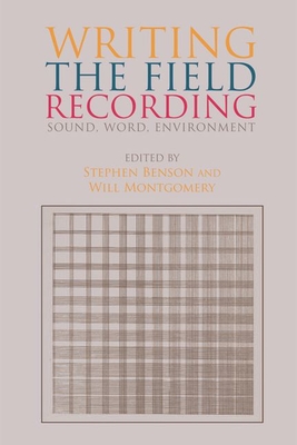 Immagine del venditore per Writing the Field Recording: Sound, Word, Environment (Paperback or Softback) venduto da BargainBookStores