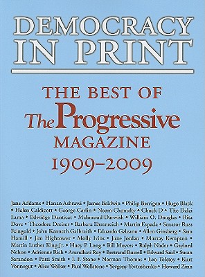 Image du vendeur pour Democracy in Print: The Best of the Progressive Magazine, 1909-2009 (Paperback or Softback) mis en vente par BargainBookStores