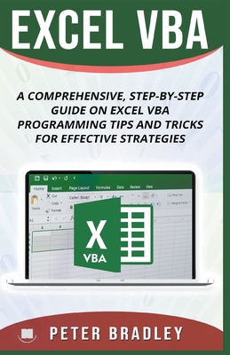 Immagine del venditore per Excel VBA - A Step-by-Step Comprehensive Guide on Excel VBA Programming Tips and Tricks for Effective Strategies (Paperback or Softback) venduto da BargainBookStores