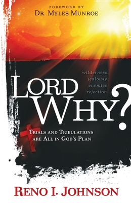 Seller image for Lord Why?: Trials And Tribulations Are All In God's Plan (Paperback or Softback) for sale by BargainBookStores