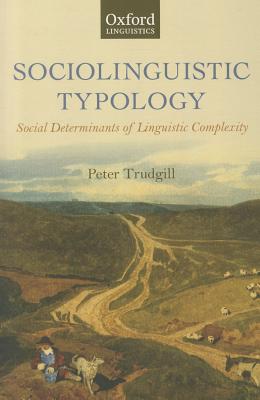 Imagen del vendedor de Sociolinguistic Typology: Social Determinants of Linguistic Complexity (Paperback or Softback) a la venta por BargainBookStores
