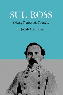 Seller image for Sul Ross: Soldier, Statesman, Educator (Paperback or Softback) for sale by BargainBookStores