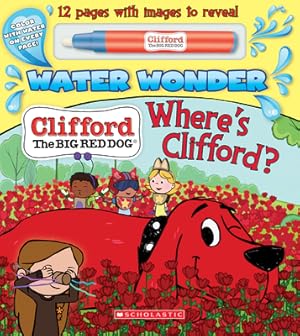 Immagine del venditore per Where's Clifford? (a Clifford Water Wonder Storybook) (Paperback or Softback) venduto da BargainBookStores