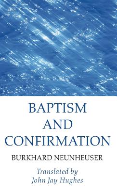 Seller image for Baptism and Confirmation (Hardback or Cased Book) for sale by BargainBookStores
