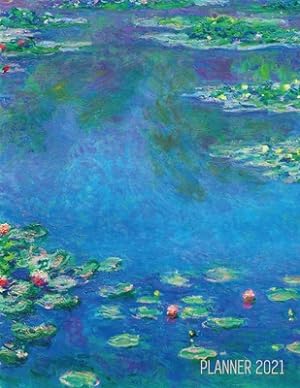 Seller image for Claude Monet Daily Planner 2021: Water Lilies Painting - Stylish Floral Year Agenda Scheduler (12 Months) - Artistic French Impressionism Art Flower O (Paperback or Softback) for sale by BargainBookStores