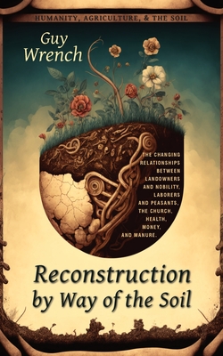 Seller image for Reconstruction by Way of the Soil (Paperback or Softback) for sale by BargainBookStores